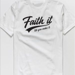 UNISEX Faith It Tee
